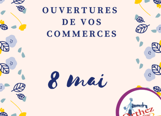 Ouvertures 8 mai